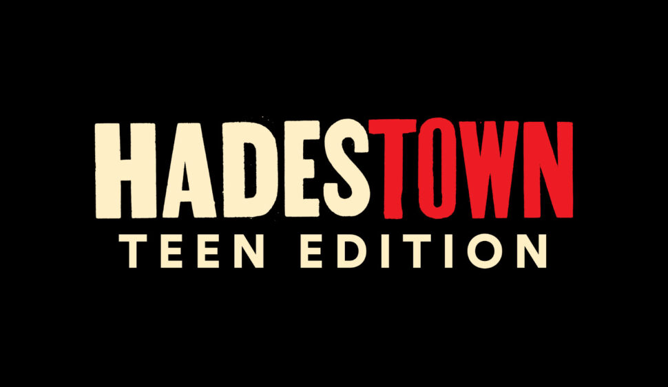 Hadestown: Teen Edition